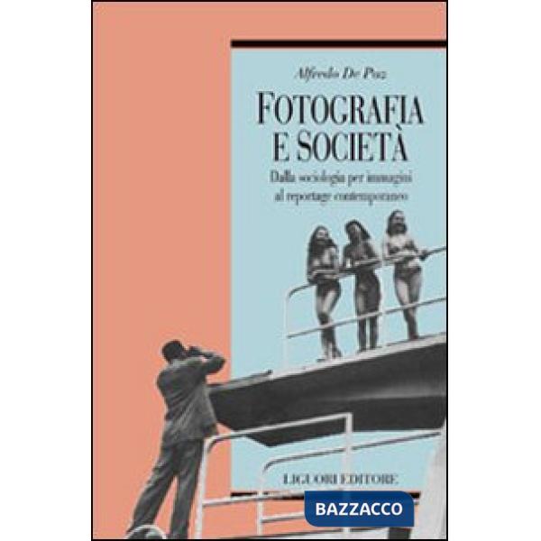 Fotografia e società. Dalla sociologia per immagini al reportage contemporaneo