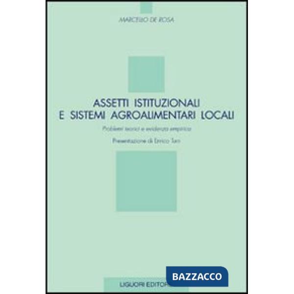 Assetti istituzionali e sistemi agroalimentari locali. Problemi teorici e evidenza empirica