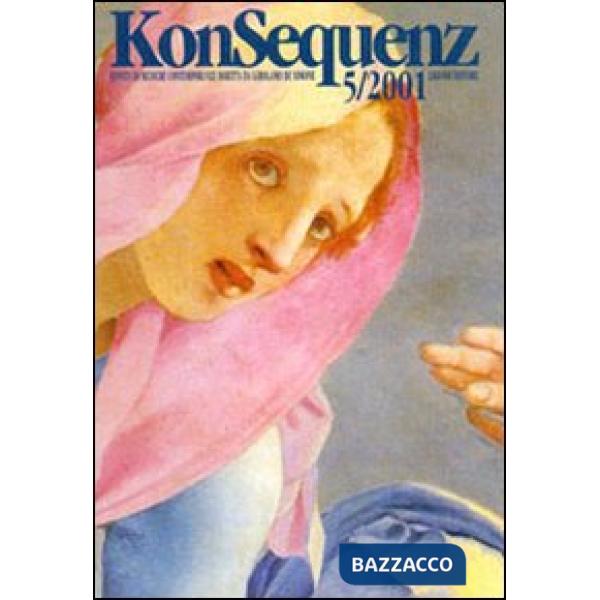 Konsequenz. Rivista di musiche contemporanee. Nuova serie. Vol. 5