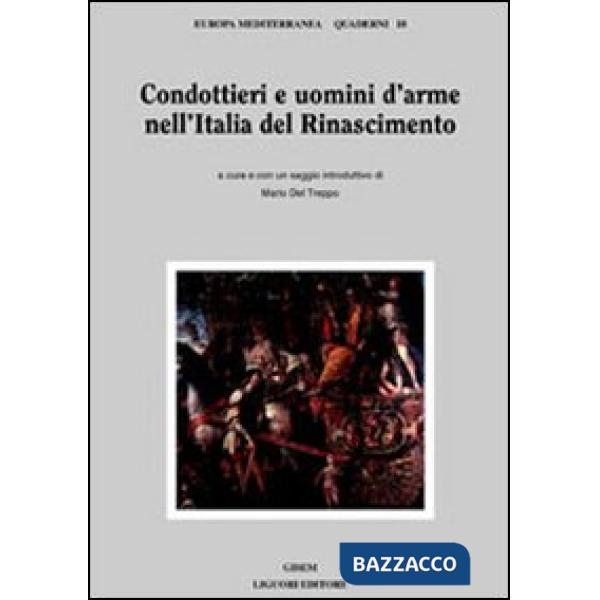 Condottieri e uomini d'arme nell'Italia del Rinascimento