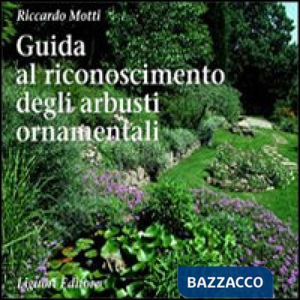 Guida al riconoscimento degli arbusti ornamentali