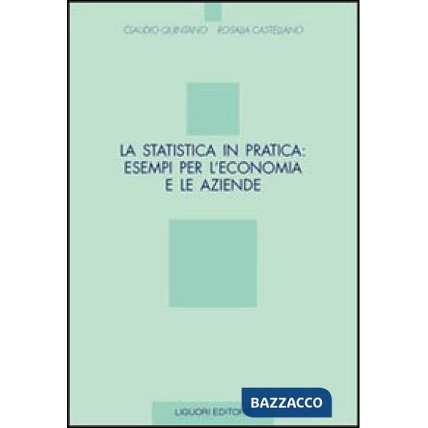 Statistica in pratica: esempi per l'economia e le aziende (La)