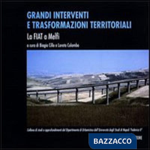 Grandi interventi e trasformazioni territoriali. La Fiat a Melfi