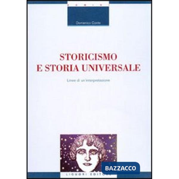 Storicismo e storia universale. Linee di un'interpretazione