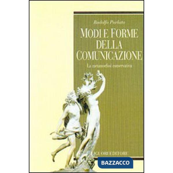 Modi e forme della comunicazione. La metamorfosi conservativa