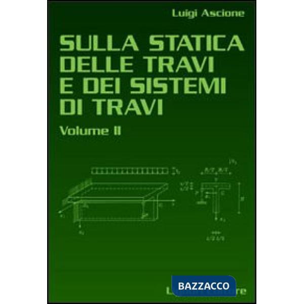 Sulla statica delle travi e dei sistemi delle travi. Vol. 2