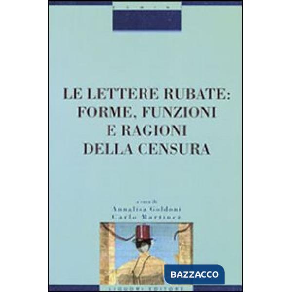 Lettere rubate: forme, funzioni e ragioni della censura (Le)