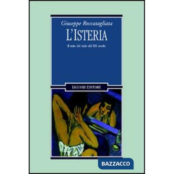 Isteria. Il mito del male del XIX secolo (L')