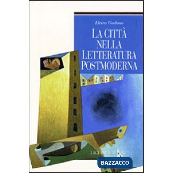 Città nella letteratura postmoderna (La)