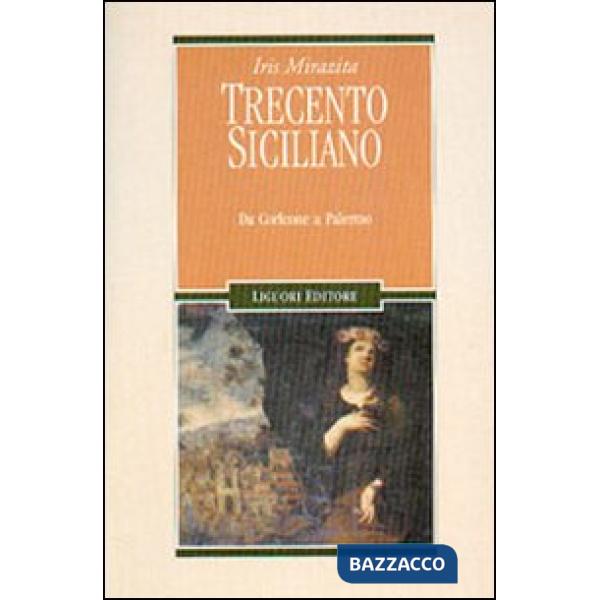 Trecento siciliano. Da Corleone a Palermo