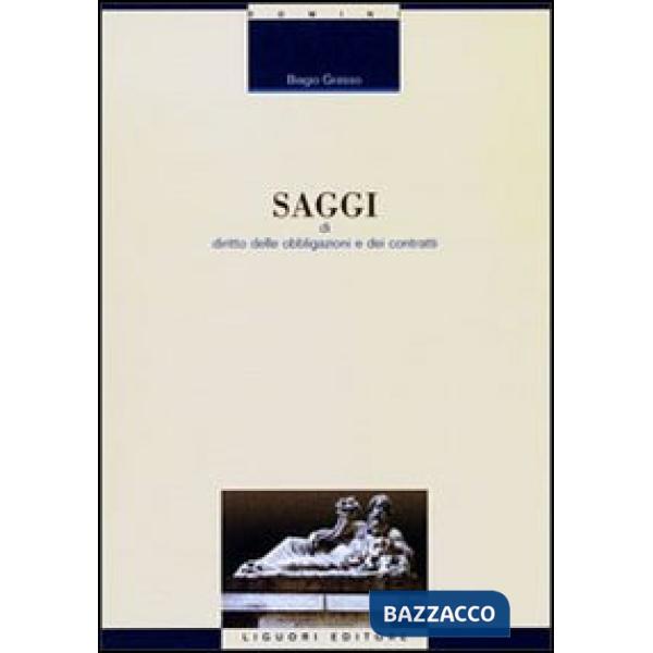 Saggi di diritto delle obbligazioni e dei contratti