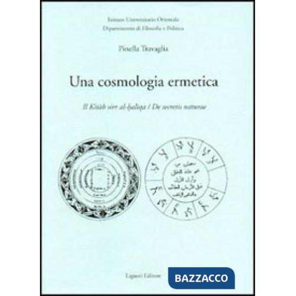 Cosmologia ermetica. Il Kitab sirr al-haltqa. De secretis naturae (Una)