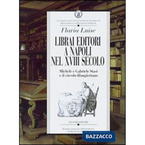 Librai editori a Napoli nel sec. XVIII. Michele e Gabriele Stasi e il circolo filangeriano
