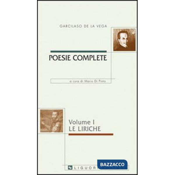 Poesie complete. Testo spagnolo a fronte. Vol. 1: Le liriche