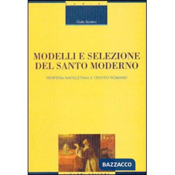 Modelli e selezione del santo moderno. Periferia napoletana e centro romano