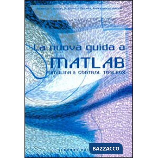 Nuova guida a Matlab, Simulink e Control Toolbox (La)