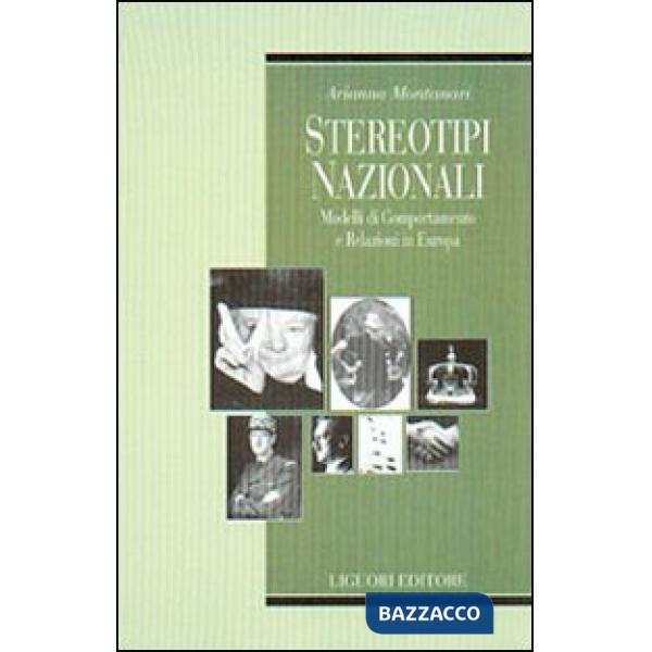 Stereotipi nazionali. Modelli di comportamento e relazioni in Europa