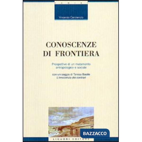 Conoscenze di frontiera. Prospettive di un mutamento antropologico e sociale