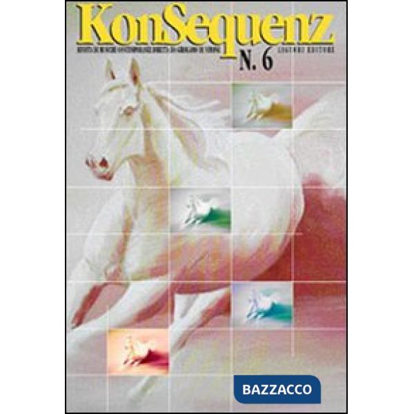 Konsequenz. Rivista di musiche contemporanee. Nuova serie. Vol. 6