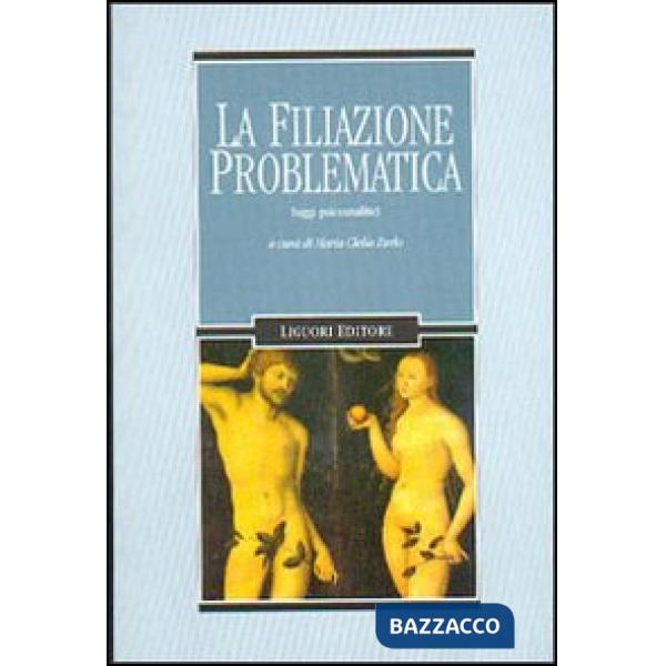 Filiazione problematica. Saggi psicoanalitici (La)