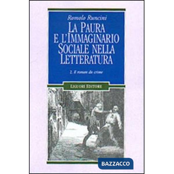 Paura e l'immaginario sociale nella letteratura (La). Vol. 2: Il roman du crime