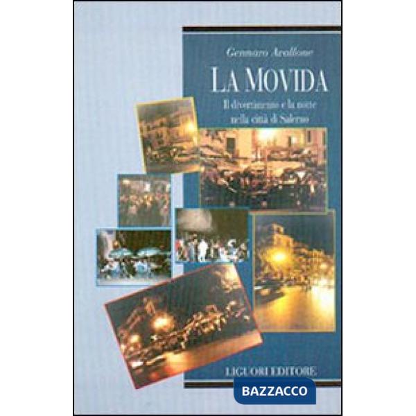 Movida. Il divertimento e la notte nella città di Salerno (La)