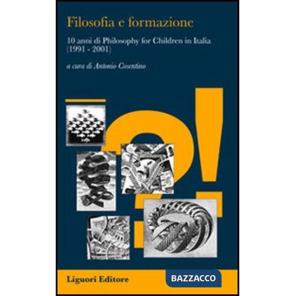 Filosofia e formazione. 10 anni di «philosophy for children» in Italia (1991-2001)