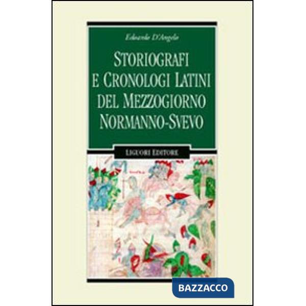 Storiografi e cronologi latini del Mezzogiorno normanno-svevo