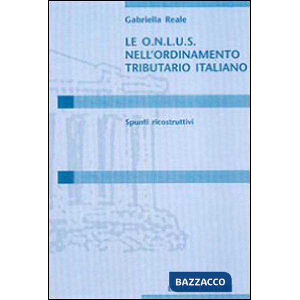 Onlus nell'ordinamento tributario italiano. Spunti ricostruttivi (Le)