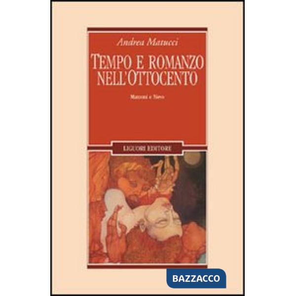 Tempo e romanzo nell'Ottocento. Manzoni e Nievo