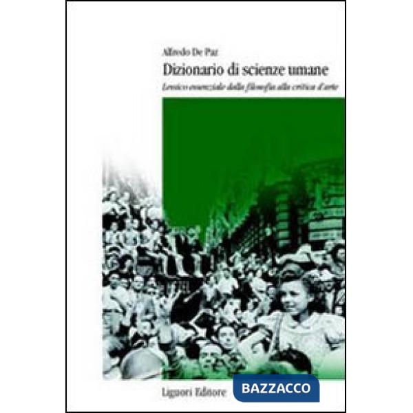 Dizionario di scienze umane. Lessico essenziale dalla filosofia alla critica d'arte