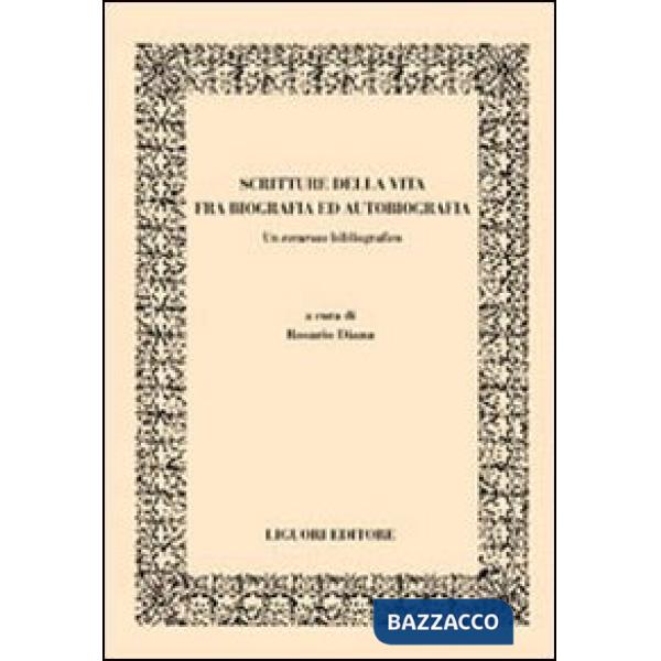 Scritture della vita fra biografia ed autobiografia. Un excursus bibliografico