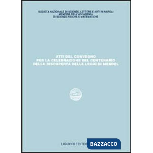 Atti del Convegno per la celebrazione del centenario della riscoperta delle leggi di Mendel