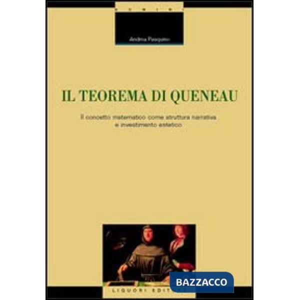 Teorema di Queneau. Il concetto matematico come struttura narrativa e investimento estetico (Il)