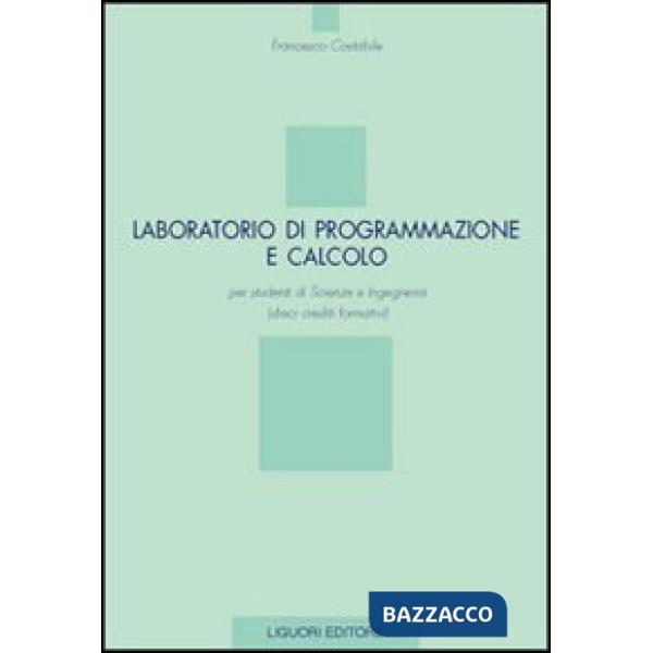 Laboratorio di programmazione e calcolo per studenti di scienze e ingegneria (dieci crediti formativi)