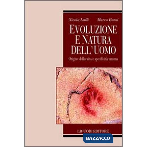 Evoluzione e natura dell'uomo. Origine della vita e specificità umana