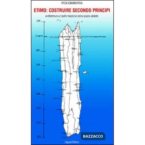 Etimo: costruire secondo i principi. Architettura e trasformazione dello spazio abitato