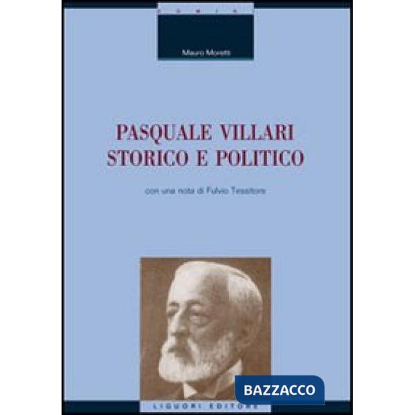 Pasquale Villari storico e politico