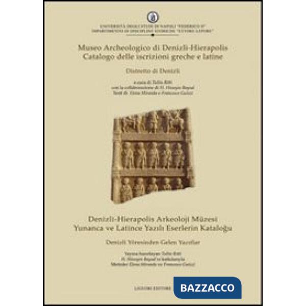 Museo archeologico di Denizli-Hierapolis. Catalogo delle iscrizioni greche e latine. Distretto di Denizli