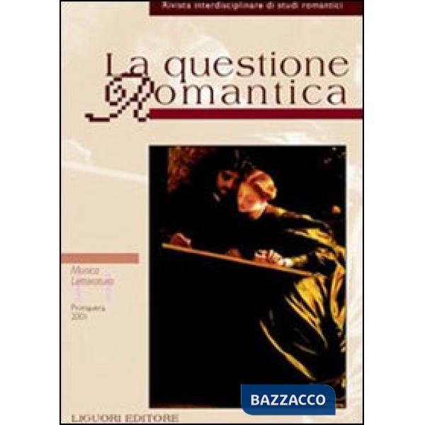 Questione romantica (La). Vol. 11: Musica/letteratura