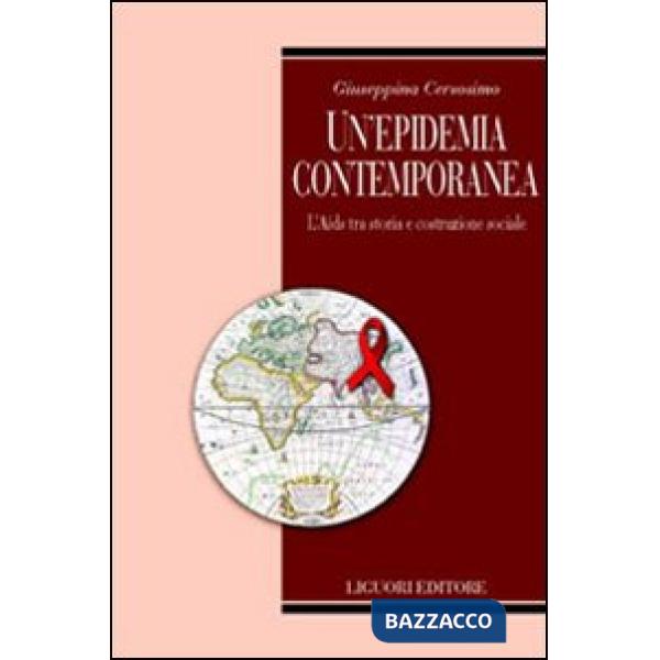 Epidemia contemporanea. L'Aids tra storia e costruzione sociale (Un')