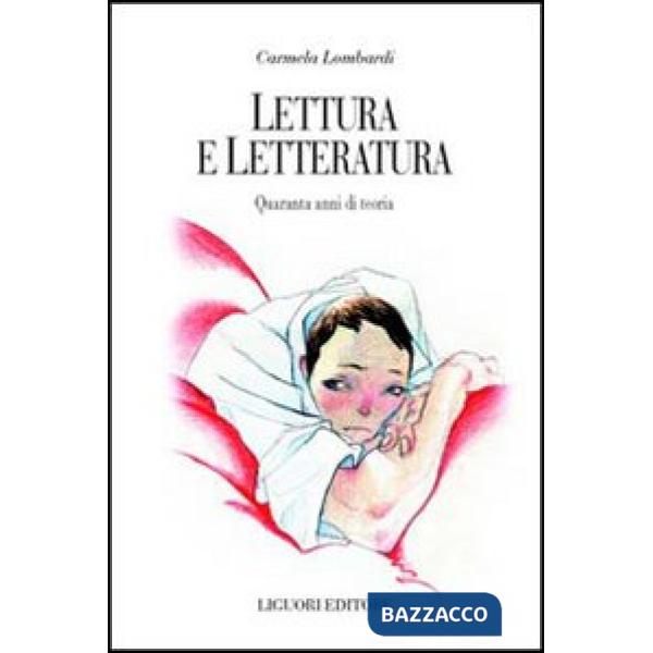 Lettura e letteratura. Quaranta anni di teoria