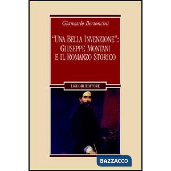 «Una bella invenzione»: Giuseppe Montani e il romanzo storico