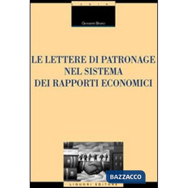 Lettere di patronage nel sistema dei rapporti economici (Le)
