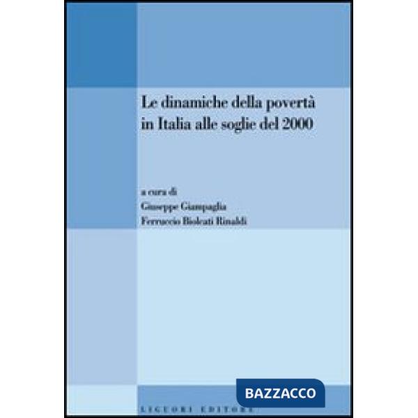 Dinamiche della povertà in Italia alle soglie del 2000 (Le)