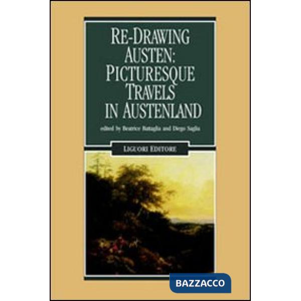 Re-Drawing Austen: Picturesque Travels in Austenland