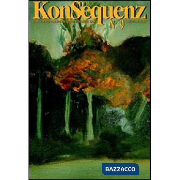 Konsequenz. Rivista di musiche contemporanee. Nuova serie. Vol. 9