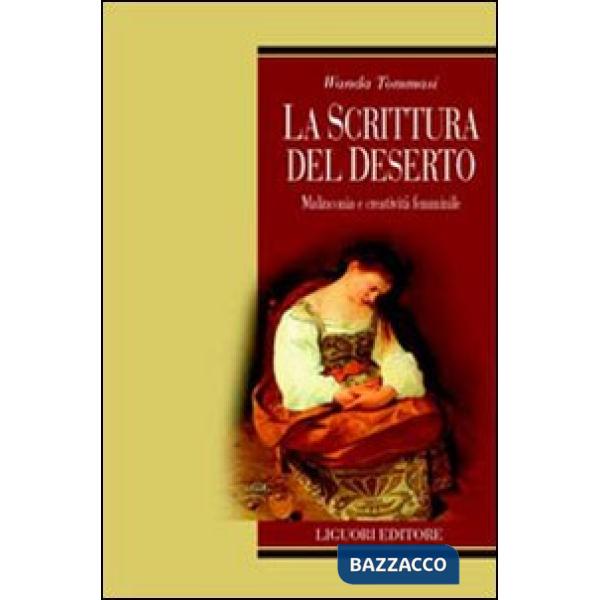 Scrittura del deserto. Malinconia e creatività femminile (La)