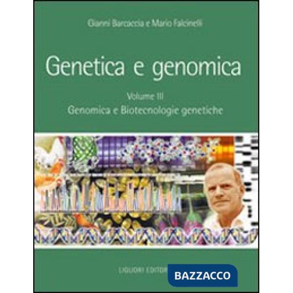 Genetica e genomica. Manuale per il docente. Vol. 3: Genomica e biotecnologie genetiche