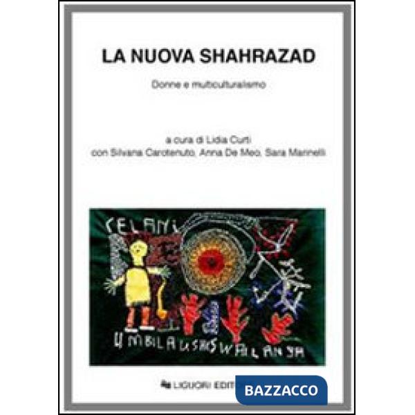 Nuova Shahrazad. Donne e multiculturalismo (La)